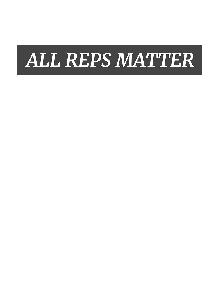 All Reps Matter by spokoandstuff