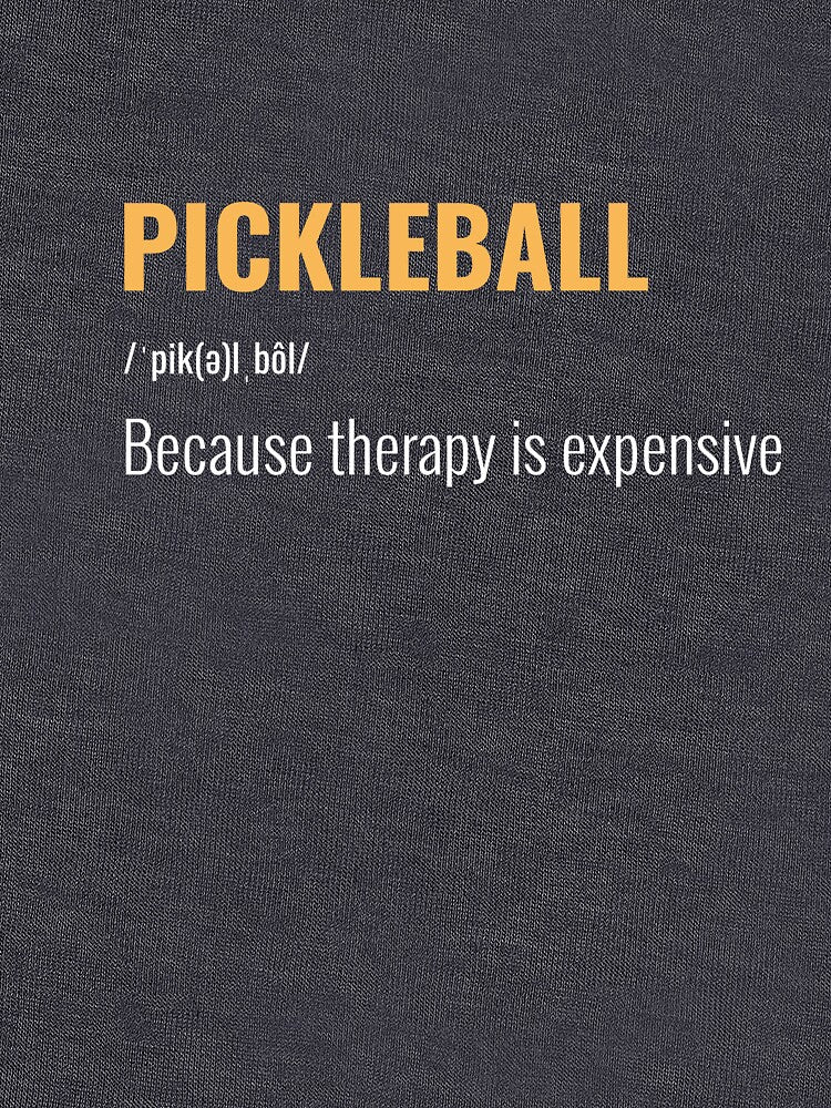 "Pickleball: Because therapy is expensive" T-shirt and Accessories by WineAndPickle