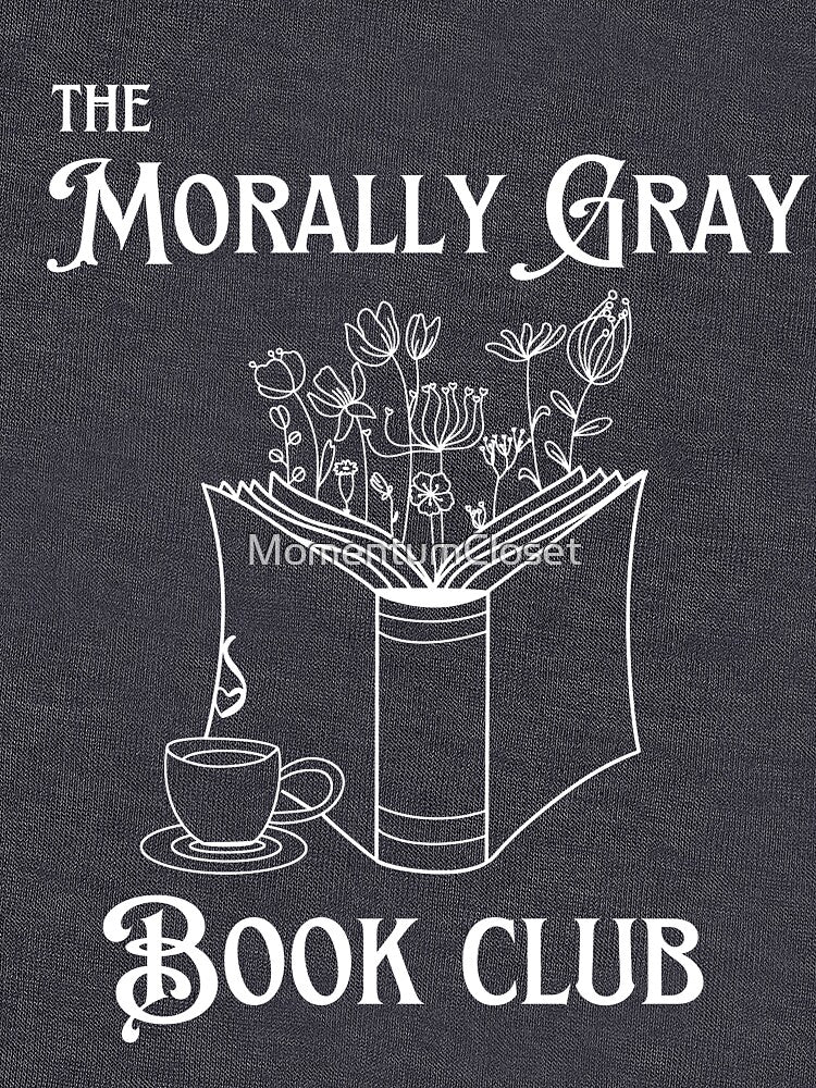 Morally Gray Book Club by MomentumCloset