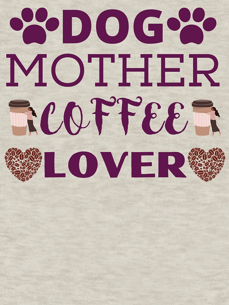 Dog MOTHER COFFEE LOVER by VainPro