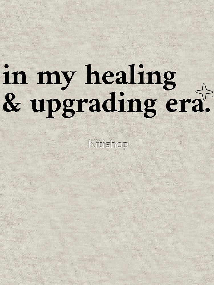 in my healing and upgrading era -  black Aesthetic Quote by Kitishop
