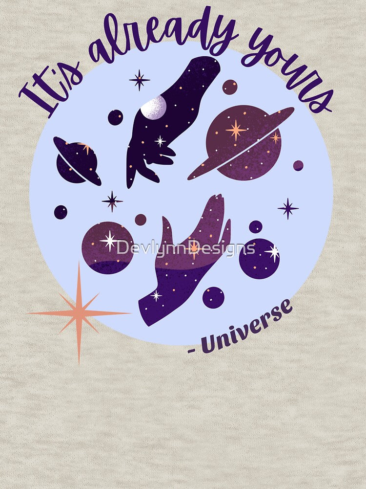 Its Already Yours Universe | Mindfulness Gift | Positive Affirmations | Fun Manifestation by DevlynnDesigns