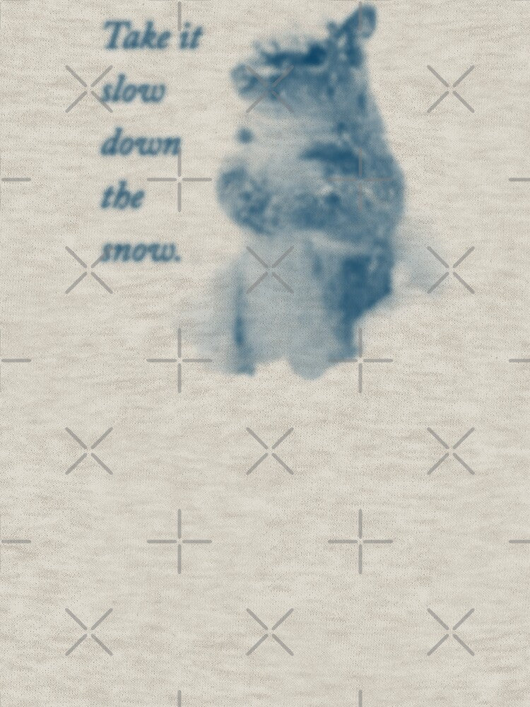 take it slow down the snow hopecore animal motivational quote healing era by Kyna Arts