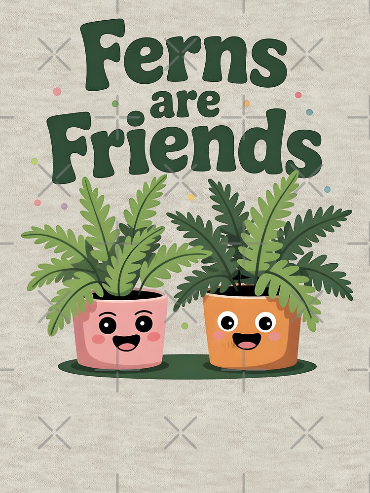 Ferns Are Friends by Jollys-ArtShop