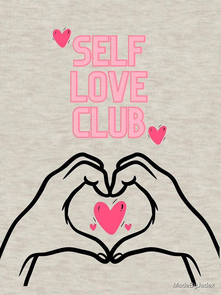 Self Love Club by MadeByJadex
