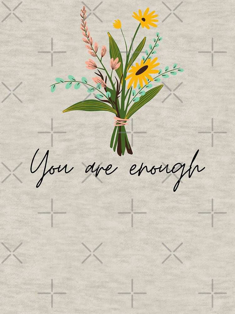 You are enough by KarolinaPaz