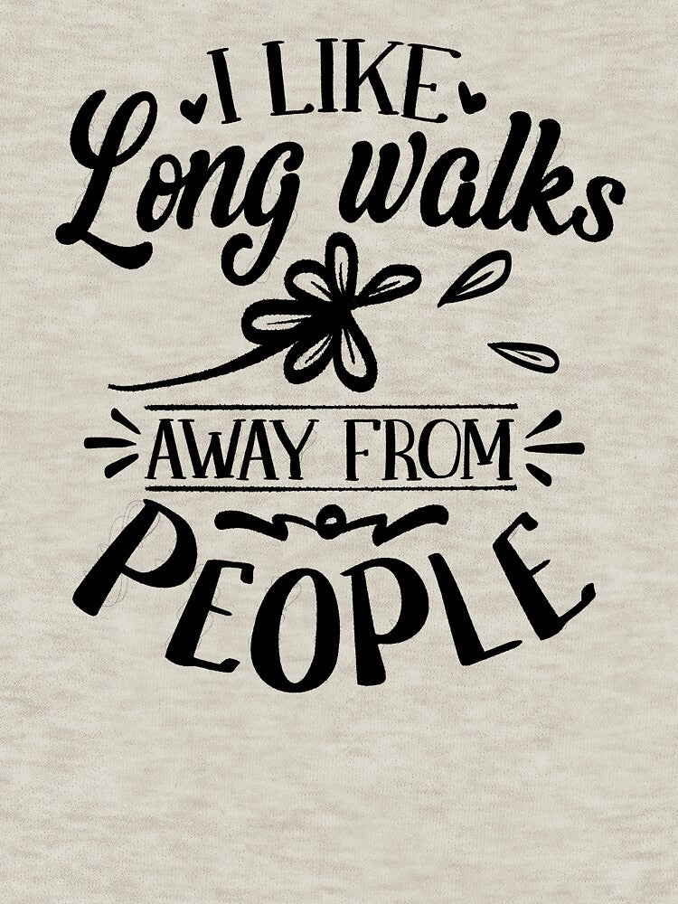I Like Long Walks Away From People - Funny Introvert, sarcasm,funny,sarcastic,introvert,humor,introvert joke,funny quotes by RedArtsDesign
