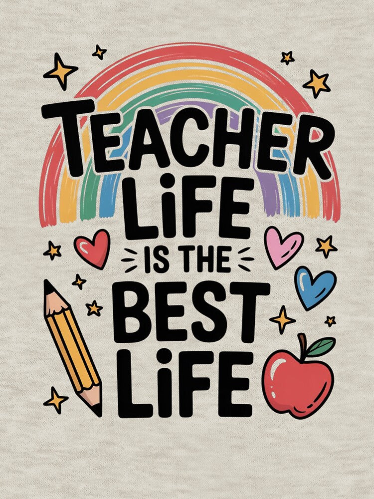 Teacher Life Is the Best Life Classic T- Shirt by Kritsanasupha