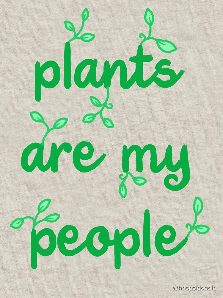 Plants are My People - Green on Brown by Whoopsidoodle