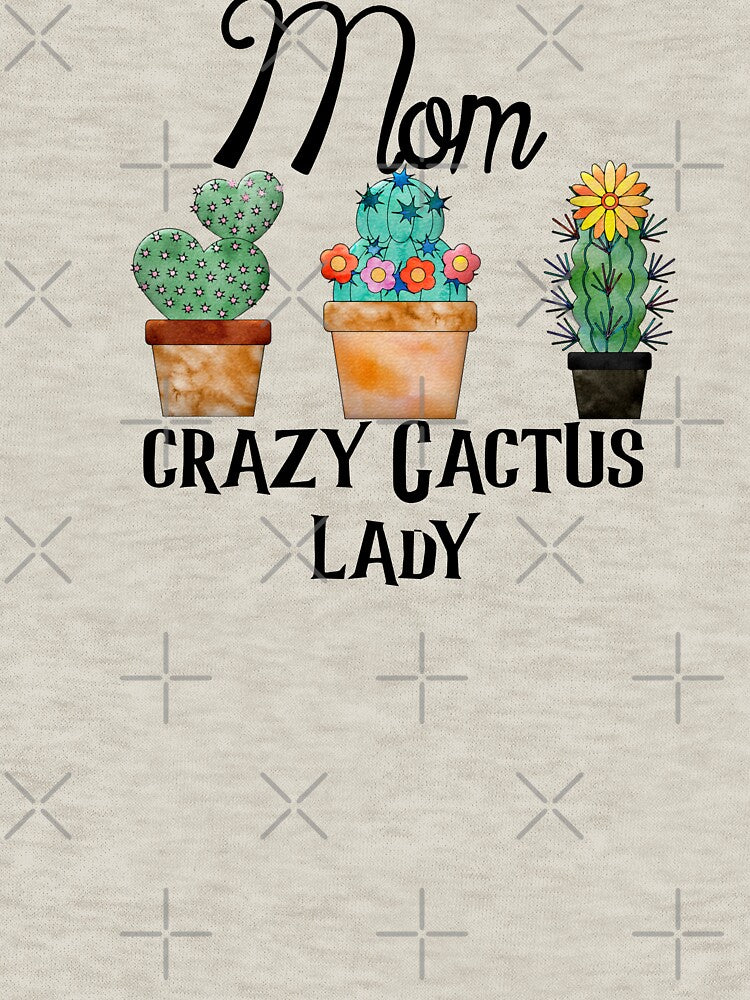 Mom Crazy Cactus Lady, Caktus by DiensDesign