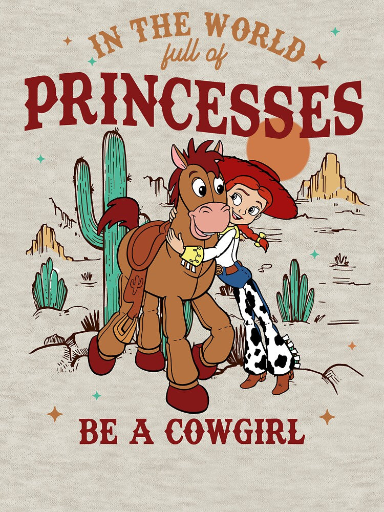 In A World Full Of Princesses Be A Cowgirl Western Rodeo by JoshThree
