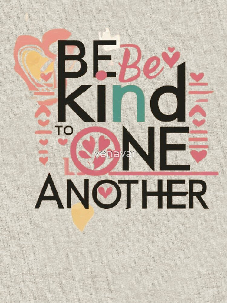 be kind to one another, kidness quote ,kidness by venavar