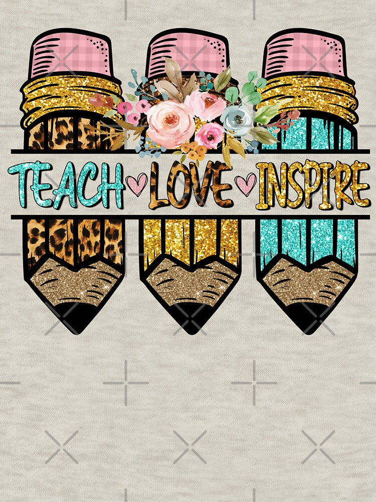Teach Love Inspire by FoxyCreative777