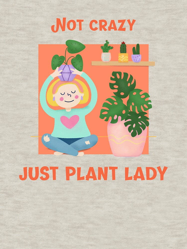 Not Crazy - Just Plant Lady by Apparel-City