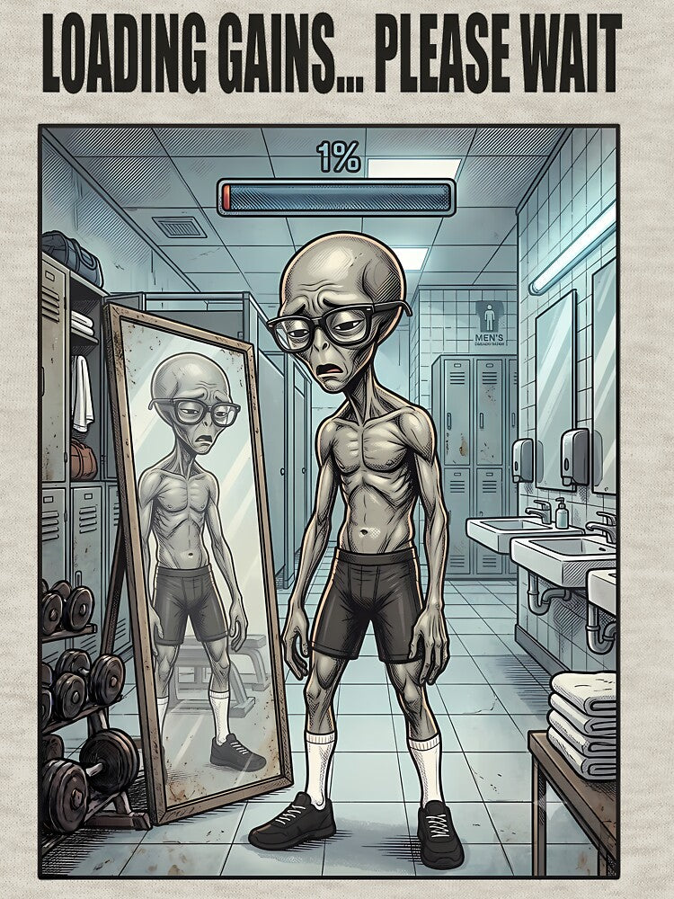 "Loading Gains...Please Wait" – Alien Fitness Club by NexxaStoree