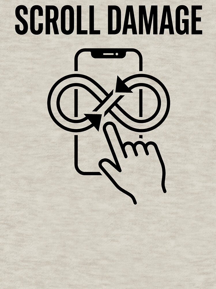 Scroll Damage Shirt – Funny Tech Humor T-Shirt, Phone Addiction Meme, Digital Overload Tee, Social Media Humor light color by MYARTPOINT