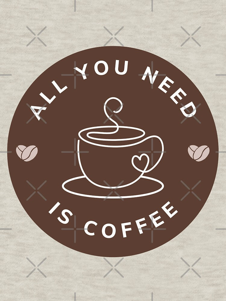 All You Need Is Coffee | Retro Badge Coffee Lover Sticker Mug T-Shirt & Hat by Olive Thread Co.