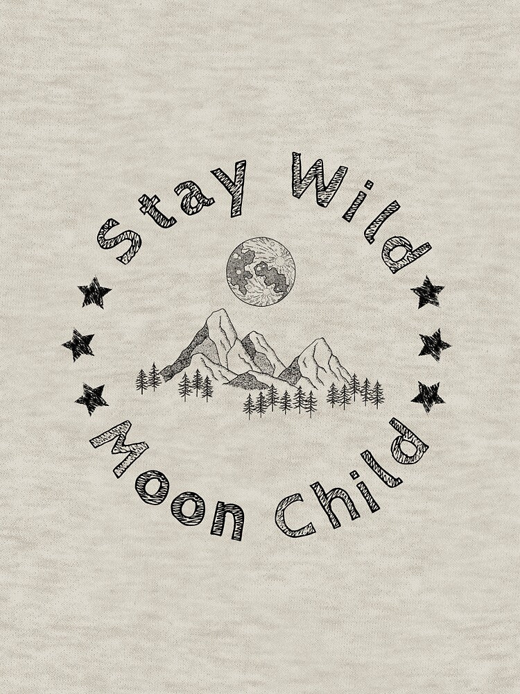 Stay wild moon child , Nature lover , Nature by KellyMedinaA