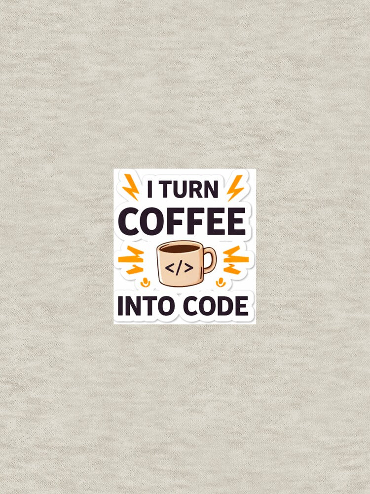 I Turn Coffee Into Code Funny Programmer Design by JunnuCreations