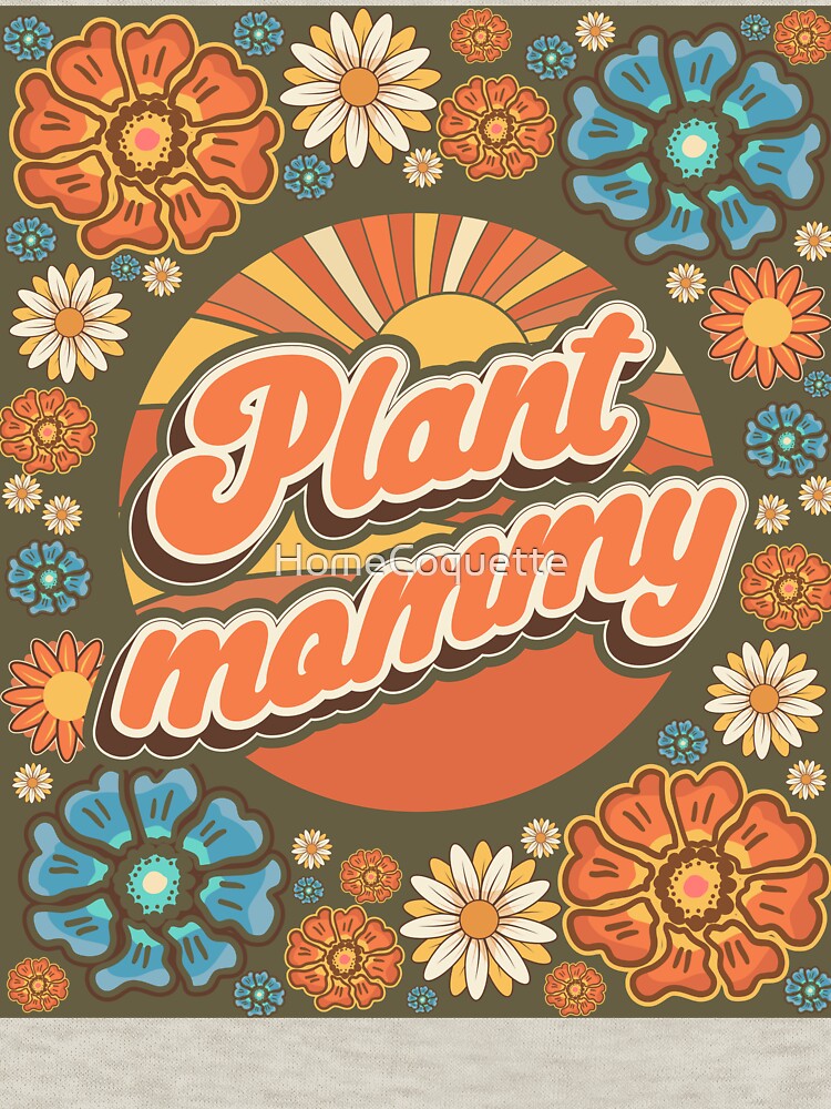 Mother day plant lover groovy sarcastic quote Plant mommy by HomeCoquette