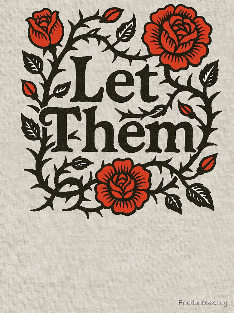 Let Them by FrictionMaxxing