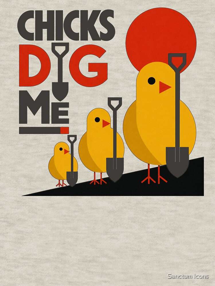 Chicks Dig Me | Bauhaus Minimalist Funny Chick & Shovel Graphic T-Shirt by Sanctum Icons