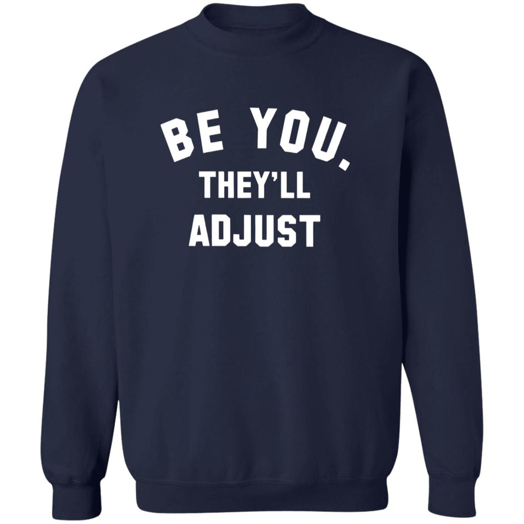 Be You They’ll Adjust T-Shirt