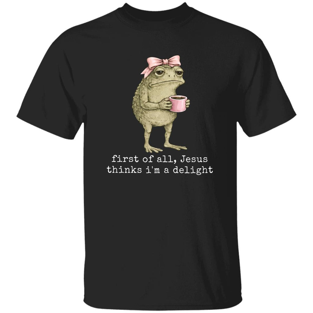 Christian Frog First Of All Jesus Thinks I’m A Delight Shirt