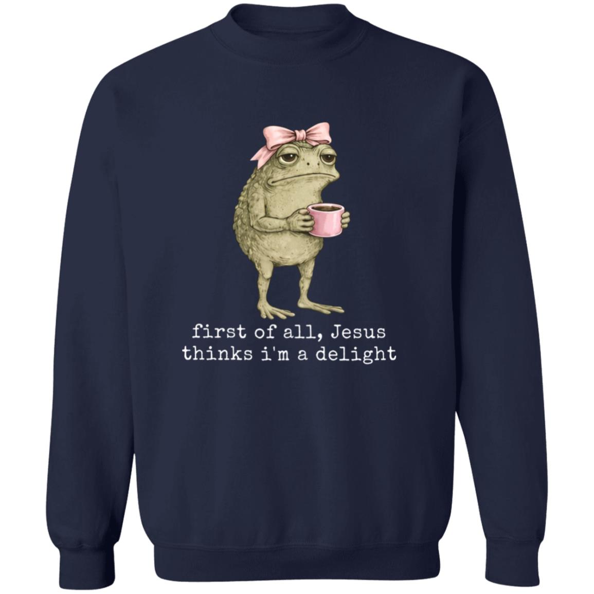 Christian Frog First Of All Jesus Thinks I’m A Delight Shirt