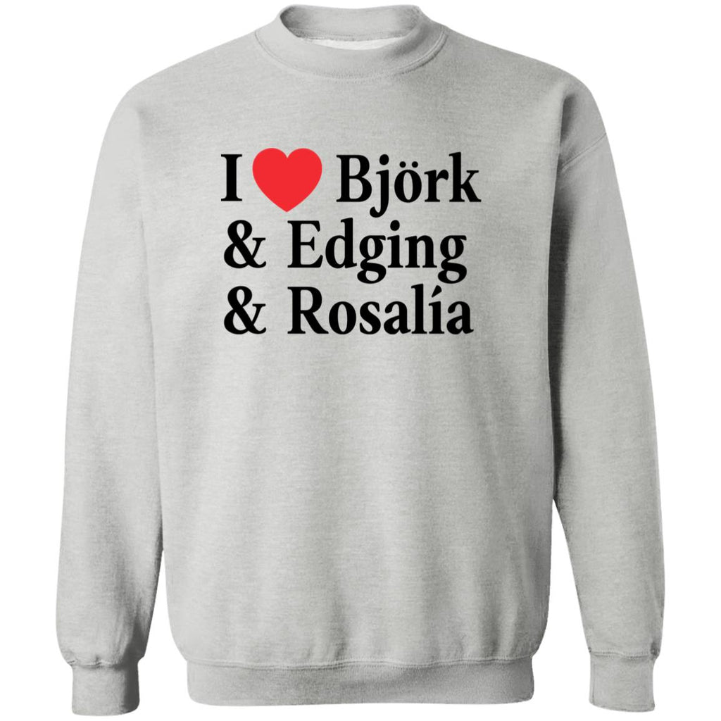 I Love Björk and Edging and Rosalía Shirt