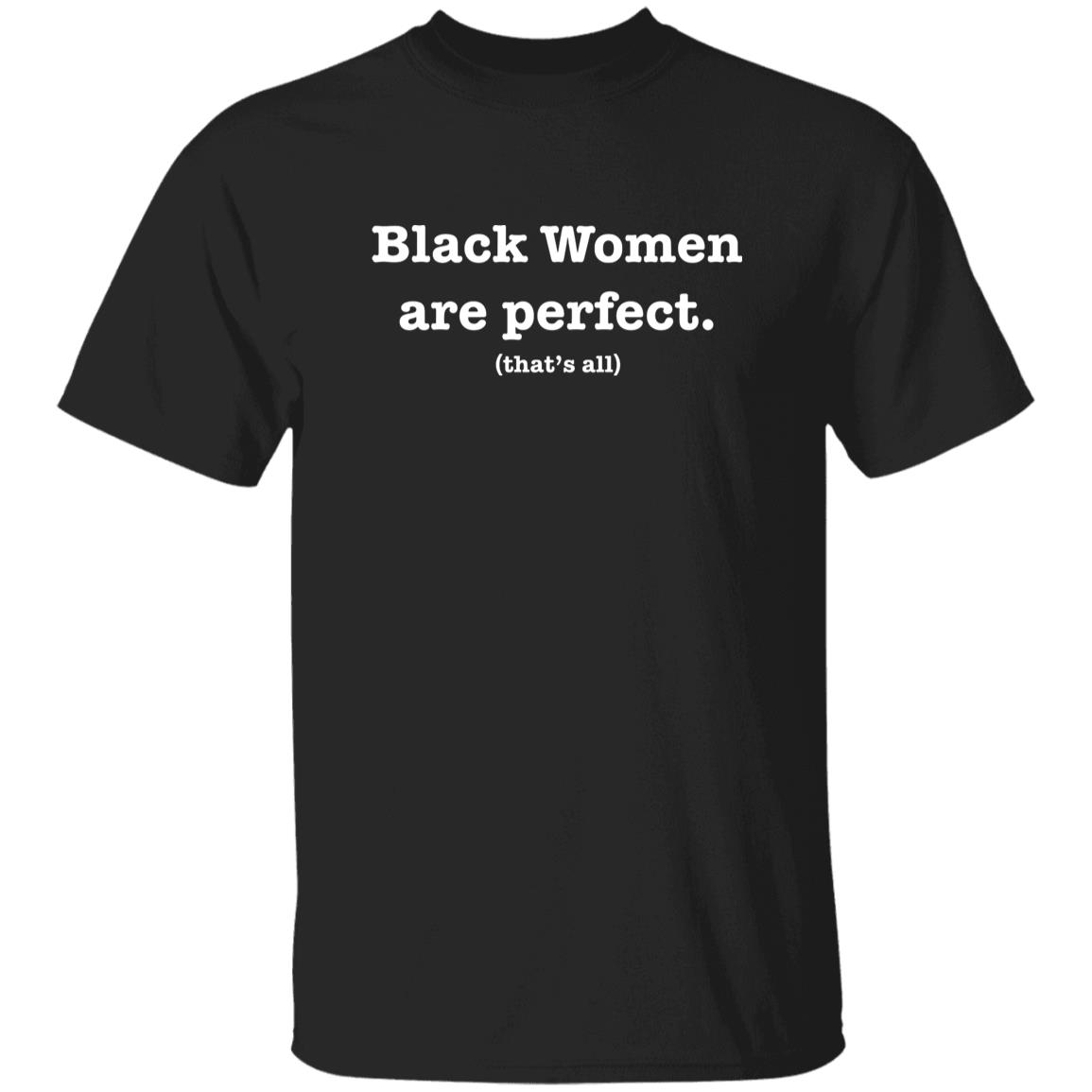 Women Are Perfect That’s All Shirt