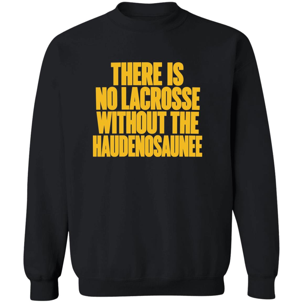 There Is No Lacrosse Without the Haudenosaunee Shirt