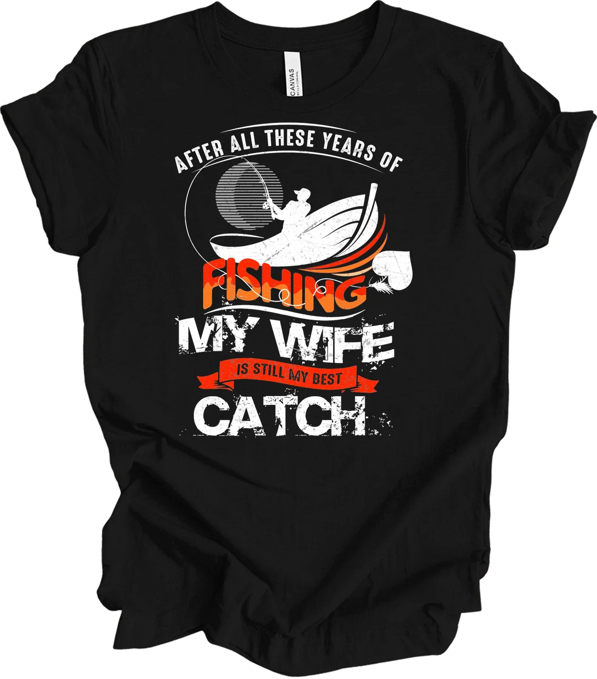 Fishing My Wife Best Catch - Funny Gift for Husbands Unisex