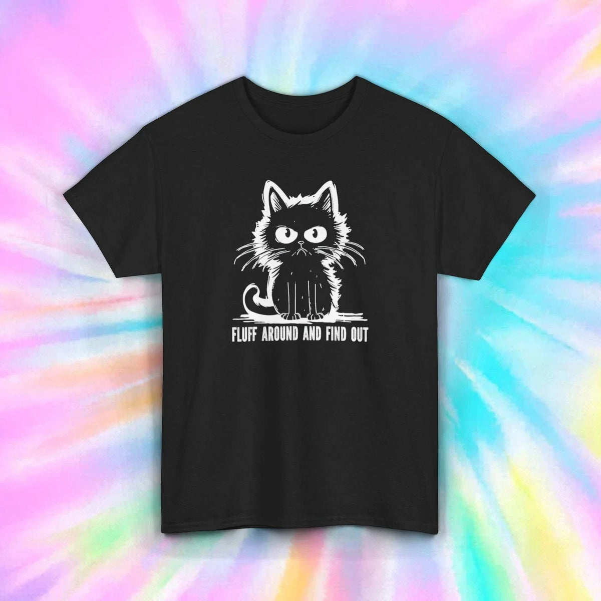 Fluff Around and Find Out Funny Cat Cute Kitty Humor Tee S-5XL Unisex