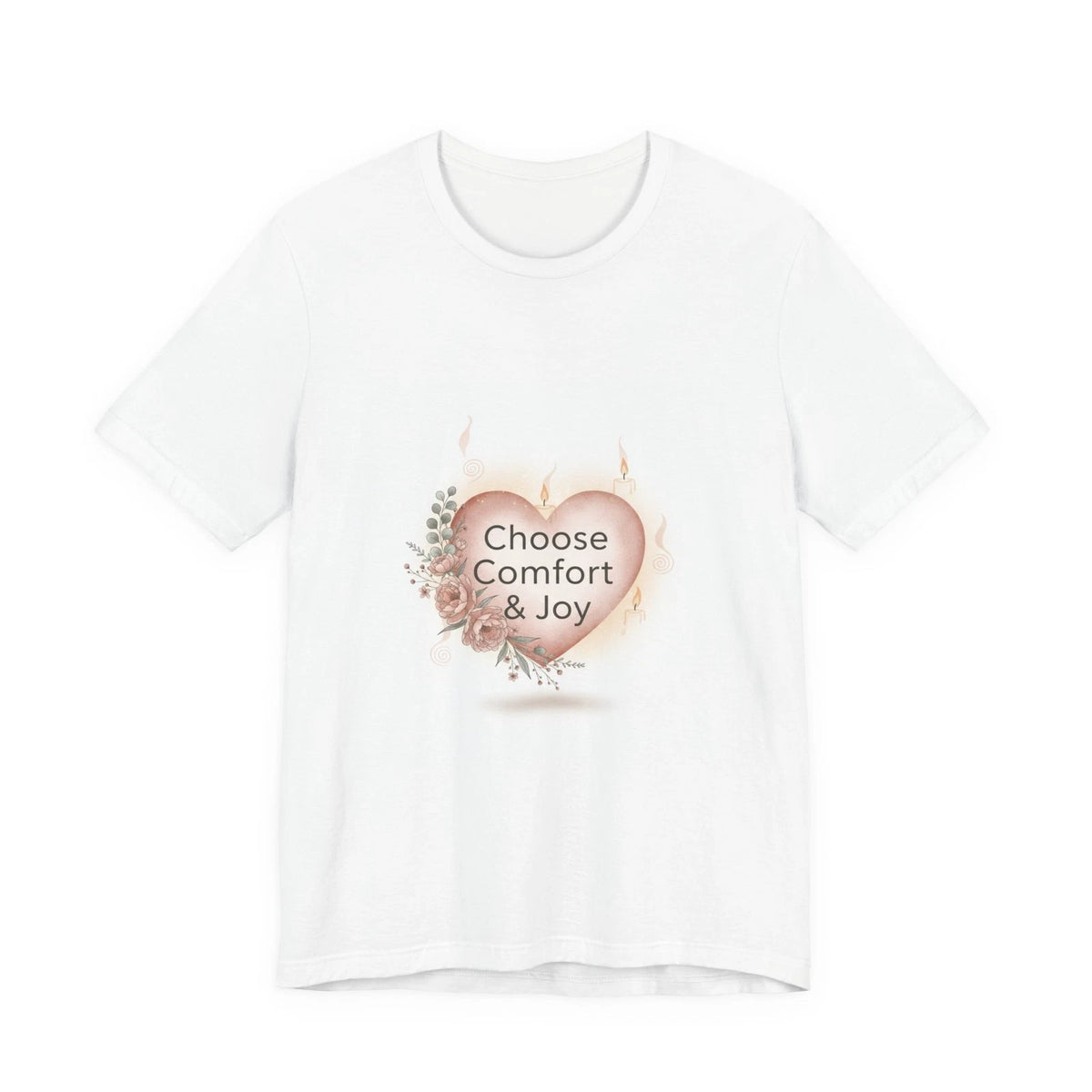 Choose Comfort & Joy Tee | Self‑Love Valentine, Self Care Shirt