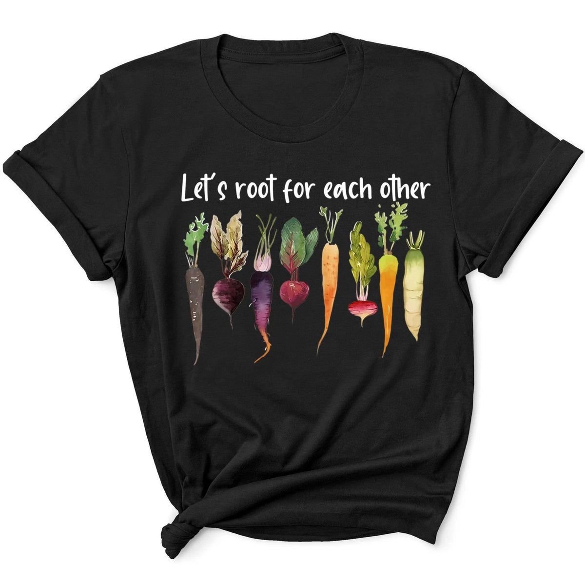 Womens Shirt Let's Root For Each Other Grow Garden Gardening Gift
