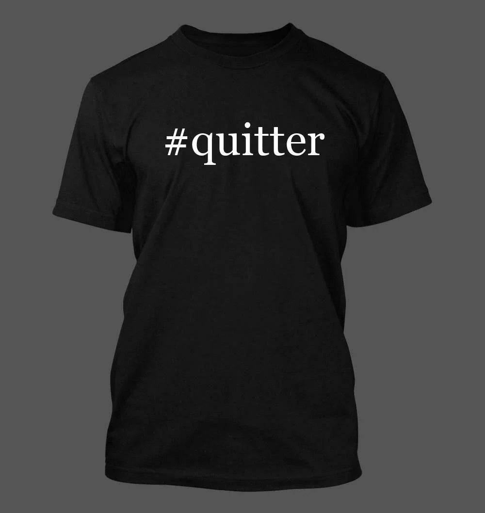 #quitter - Men's Funny New RARE Unisex