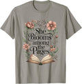 She Blooms Among The Pages Women Mom Wife Floral Book Lover Gift Unisex Unisex