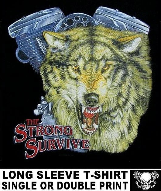 ONLY THE STRONG SURVIVE WOLF V-TWIN MOTORCYCLE ENGINE RIDER BIKER WS205 Unisex