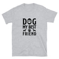 Dog My Best Friend T-Shirt