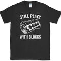 STILL PLAYS WITH BLOCKS Funny Mechanic Car Truck Hobby Engine Tee Unisex