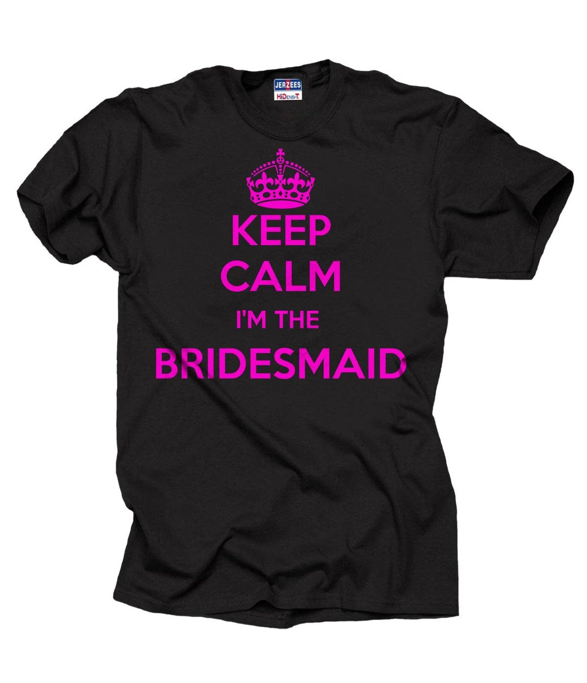 Keep Calm I'm Bridesmaid T-Shirt Wedding Tshirt Tee Shirt Keep Calm Style