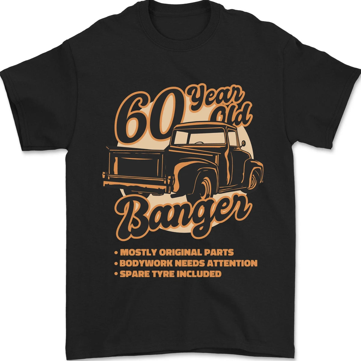 60 Year Old Banger Birthday 60th Year Old Mens 100% Cotton Unisex