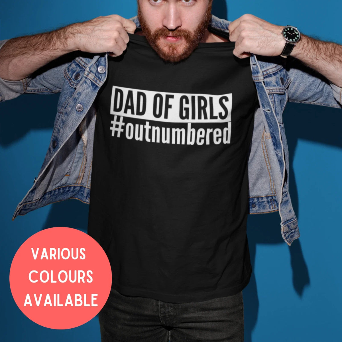 Dad of Girls #outnumbered Mens Father's Day Daughter Girl Dad Shirt Unisex