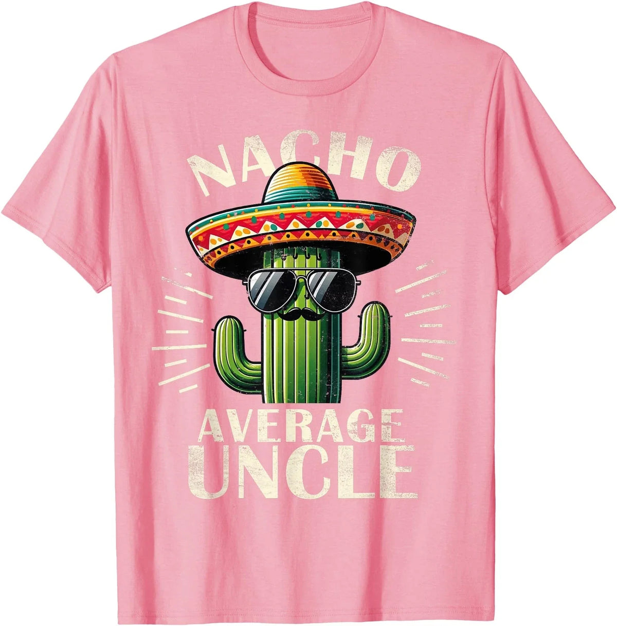 Nacho Average Uncle Gifts Funny Best Uncle Unisex