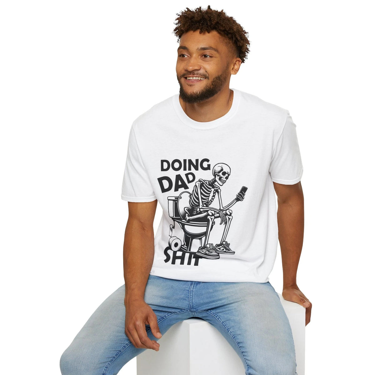 Doing Dad Sh!t T-Shirt | Skeleton Dad Toilet Humor