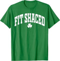 Fit Shaced Funny Irish Drinking St. Patrick's Day Shamrock Unisex