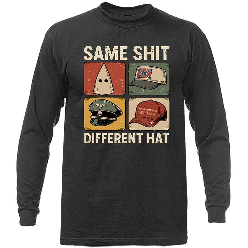 Same Sh*t Different Hat Long Sleeve Unisex