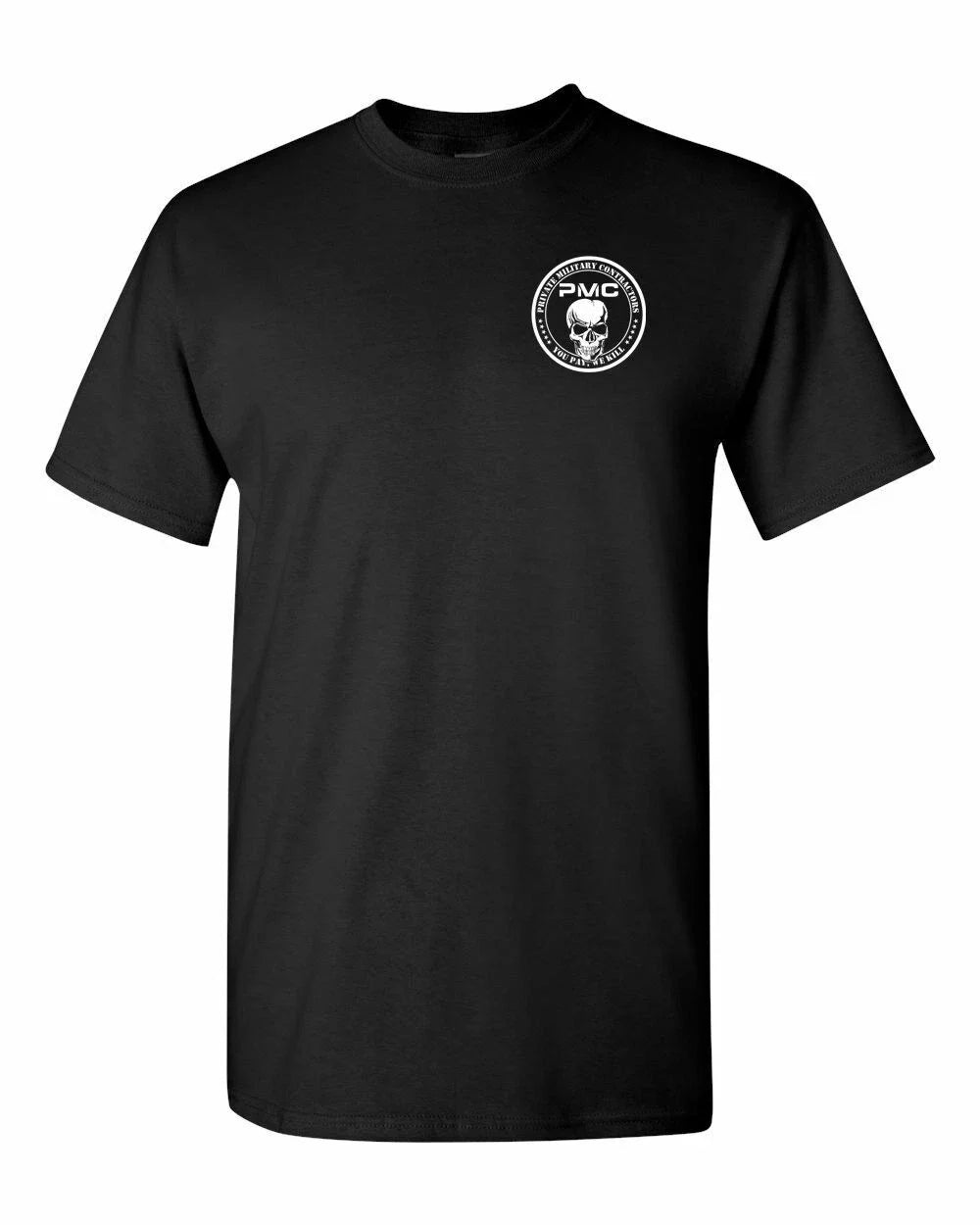 Private Military Contractors PMC You Pay We Kill Front Back Men's Tee Shirt 1289 Unisex