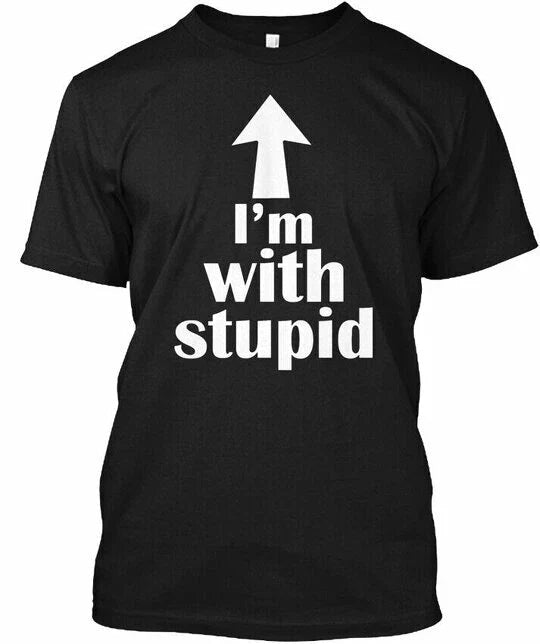 Im With Stupid Up Arrow Funny - Im Unisex